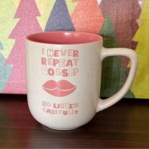 “ I Never Repeat Gossip…..” Pink and Cream Ceramic Mug 16oz